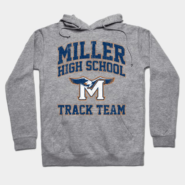 Miller High School Track Team - Crush (Variant) Hoodie by huckblade